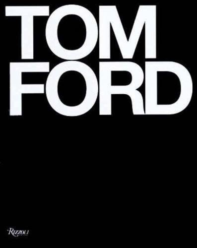 The fashionable Tom Ford book cover, showcasing his expertise in fashion brands.