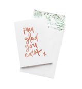 Welcome to our "I'm Glad You Exist" greeting card from Emma Kate Co, an environmentally responsible brand from Australia.