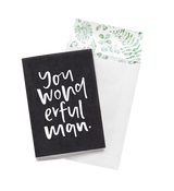 The "You Wonderful Man" greeting card from Emma Kate Co features a beautiful botanical envelope and is printed on high-quality art stock. It would make a wonderful choice for that special man in your life.