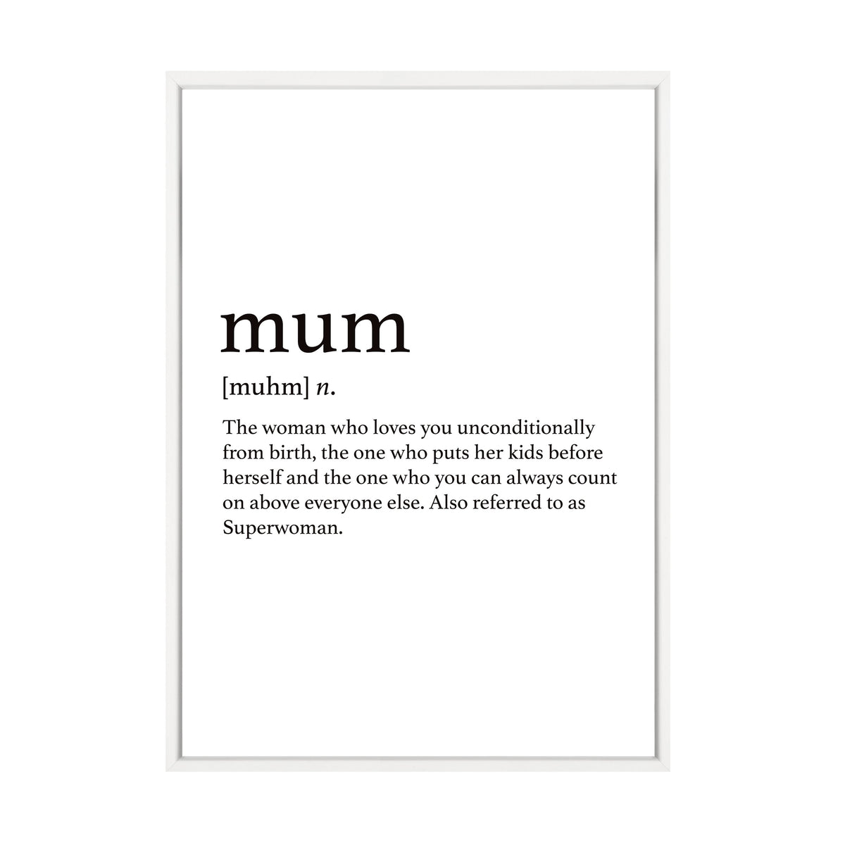 Mum print in a white frame