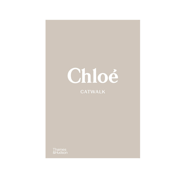 A CHLOE CATWALK: The Complete Collections book with the word chloe catwalk on it.