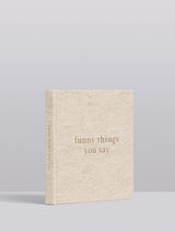 A hilarious journal filled with Funny Things You Say NATURAL that capture the funny things kids say, by Write To Me.