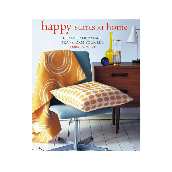 Happy Starts at Home | Rebecca West