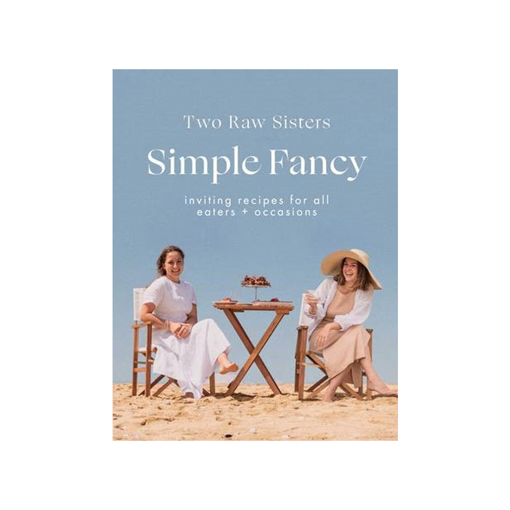 Simple Fancy cookbook by Two Raw Sisters front cover