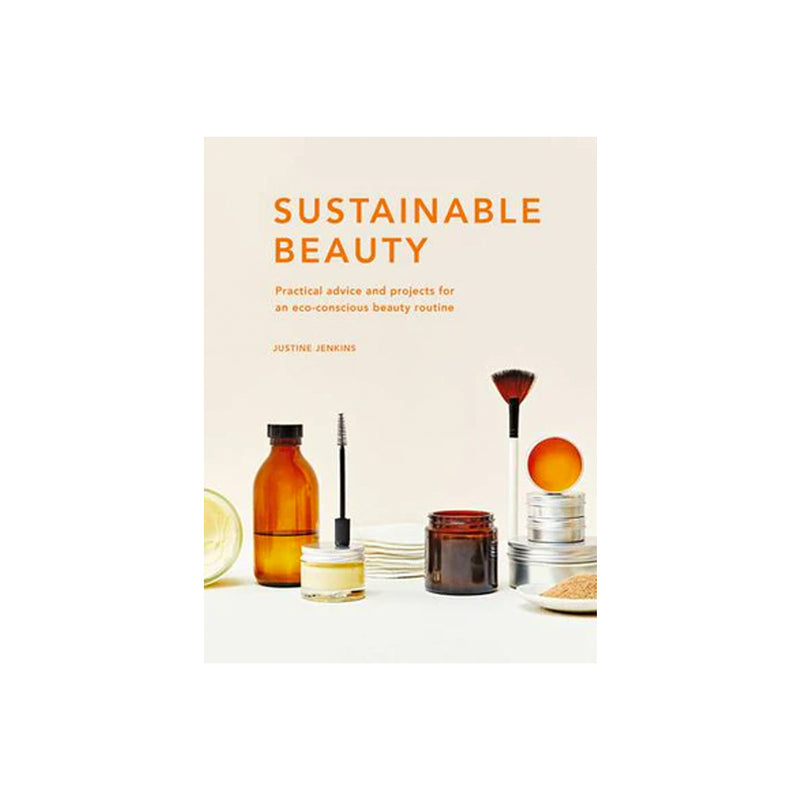 Sustainable Beauty | Justine Jenkins