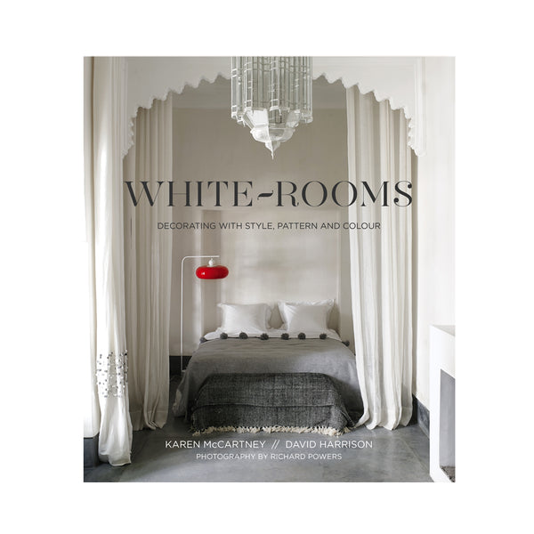 White Rooms: Decorating with Style, Pattern and Colour